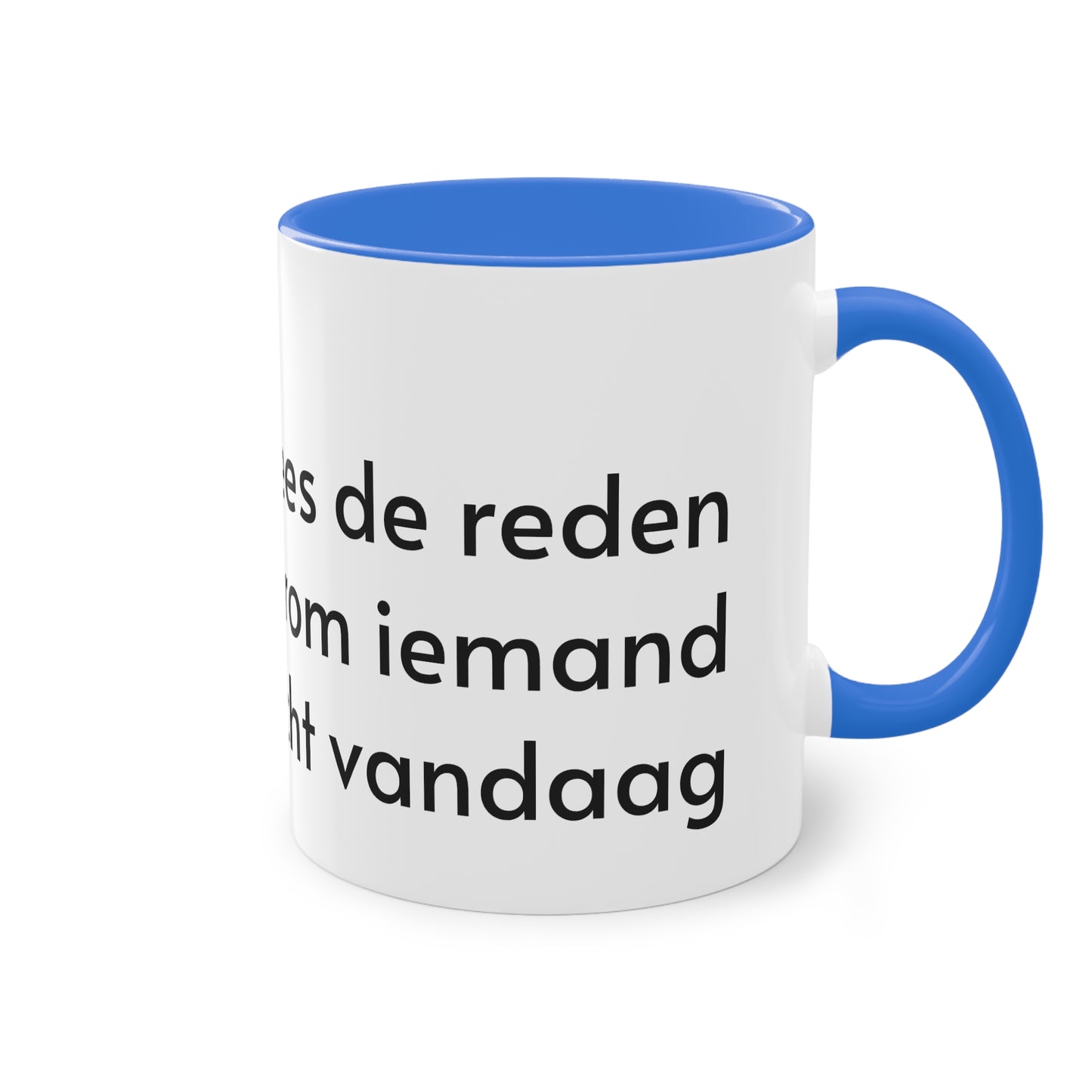 Two-Tone Coffee Mug, 11oz "Wees de reden waarom iemand glimlacht vandaag"