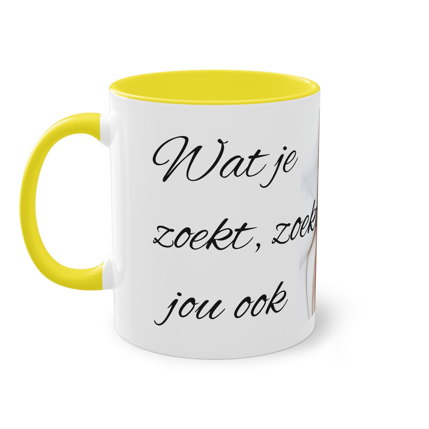 Two-Tone Coffee Mug, 11oz "Wat je zoekt, zoekt jou ook"