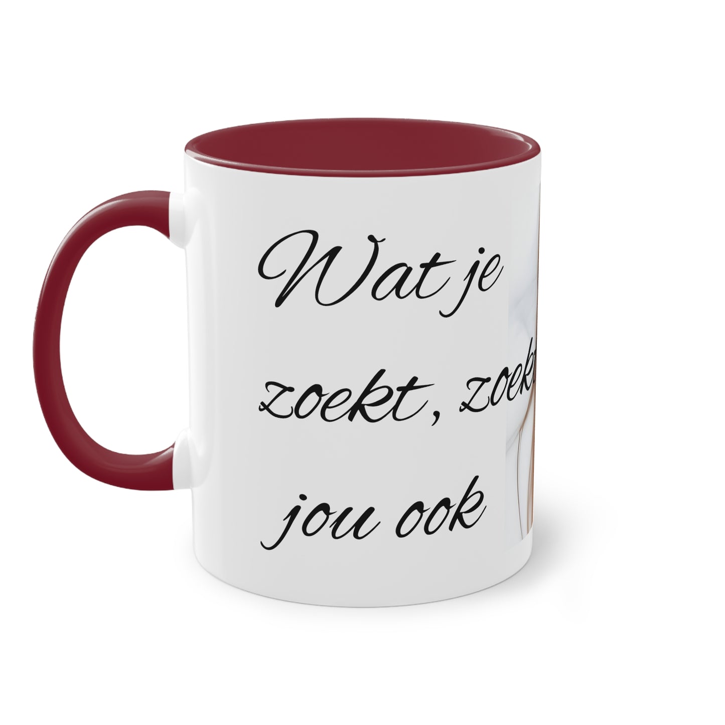 Two-Tone Coffee Mug, 11oz "Wat je zoekt, zoekt jou ook"
