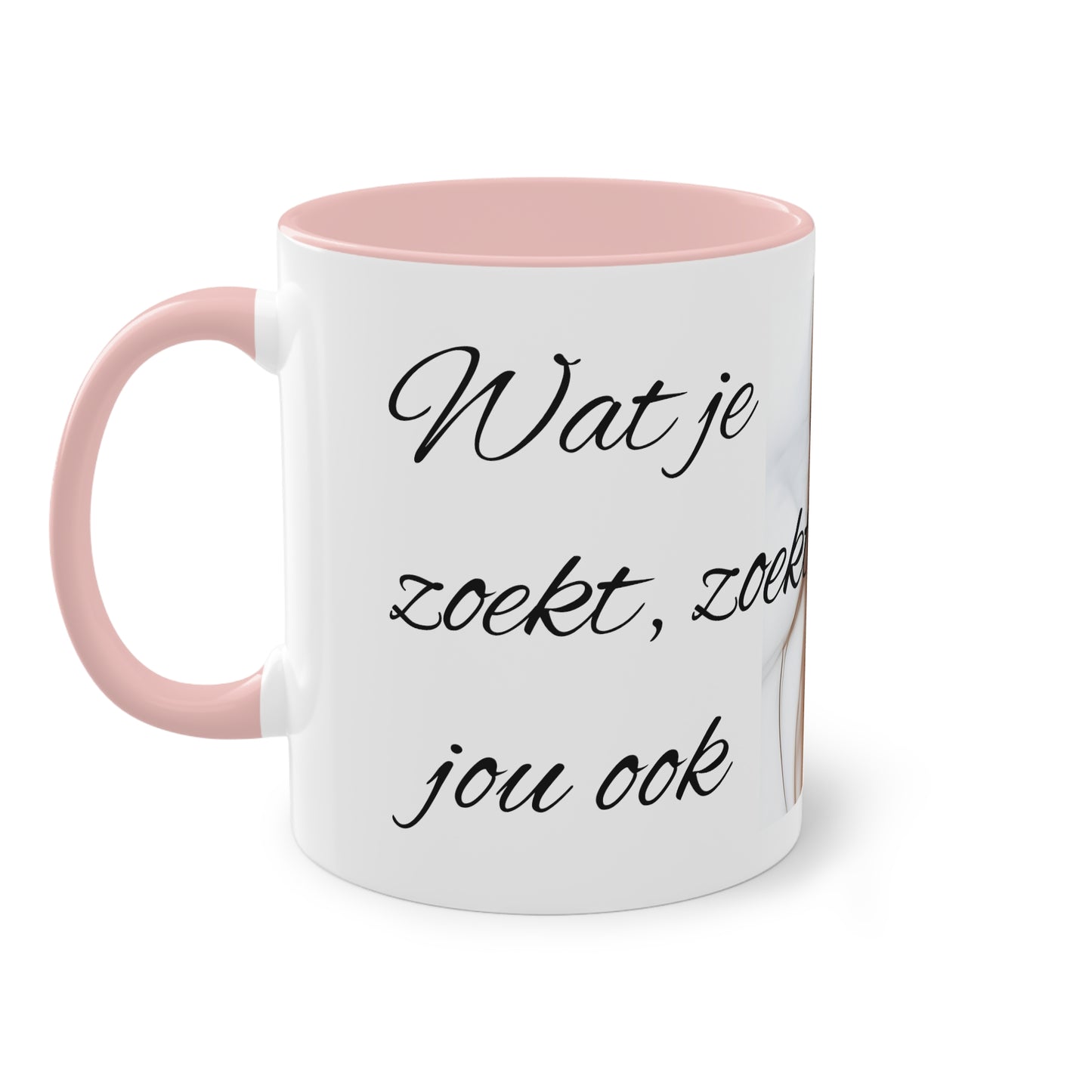Two-Tone Coffee Mug, 11oz "Wat je zoekt, zoekt jou ook"