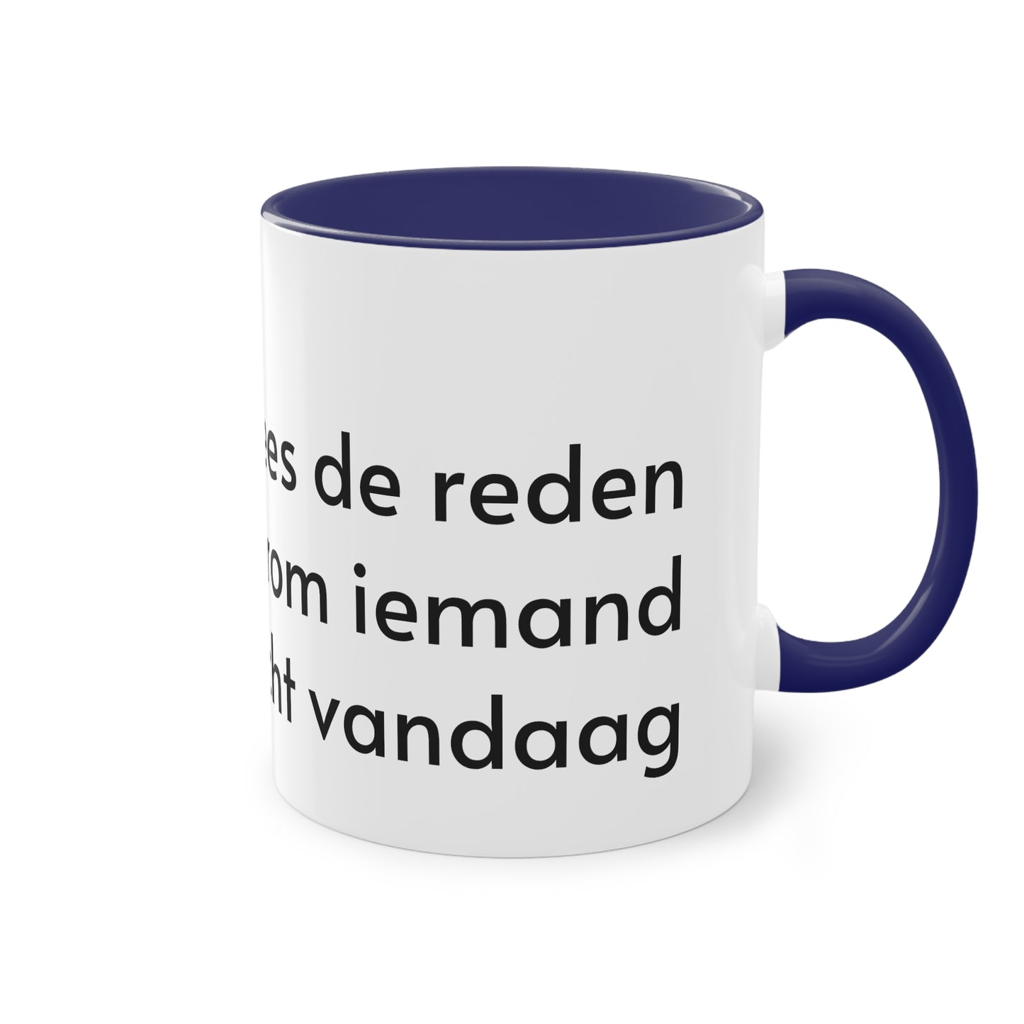 Two-Tone Coffee Mug, 11oz "Wees de reden waarom iemand glimlacht vandaag"