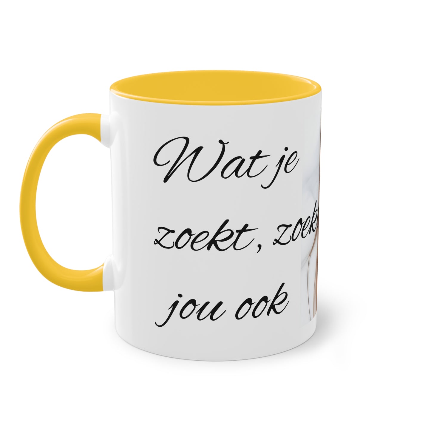 Two-Tone Coffee Mug, 11oz "Wat je zoekt, zoekt jou ook"